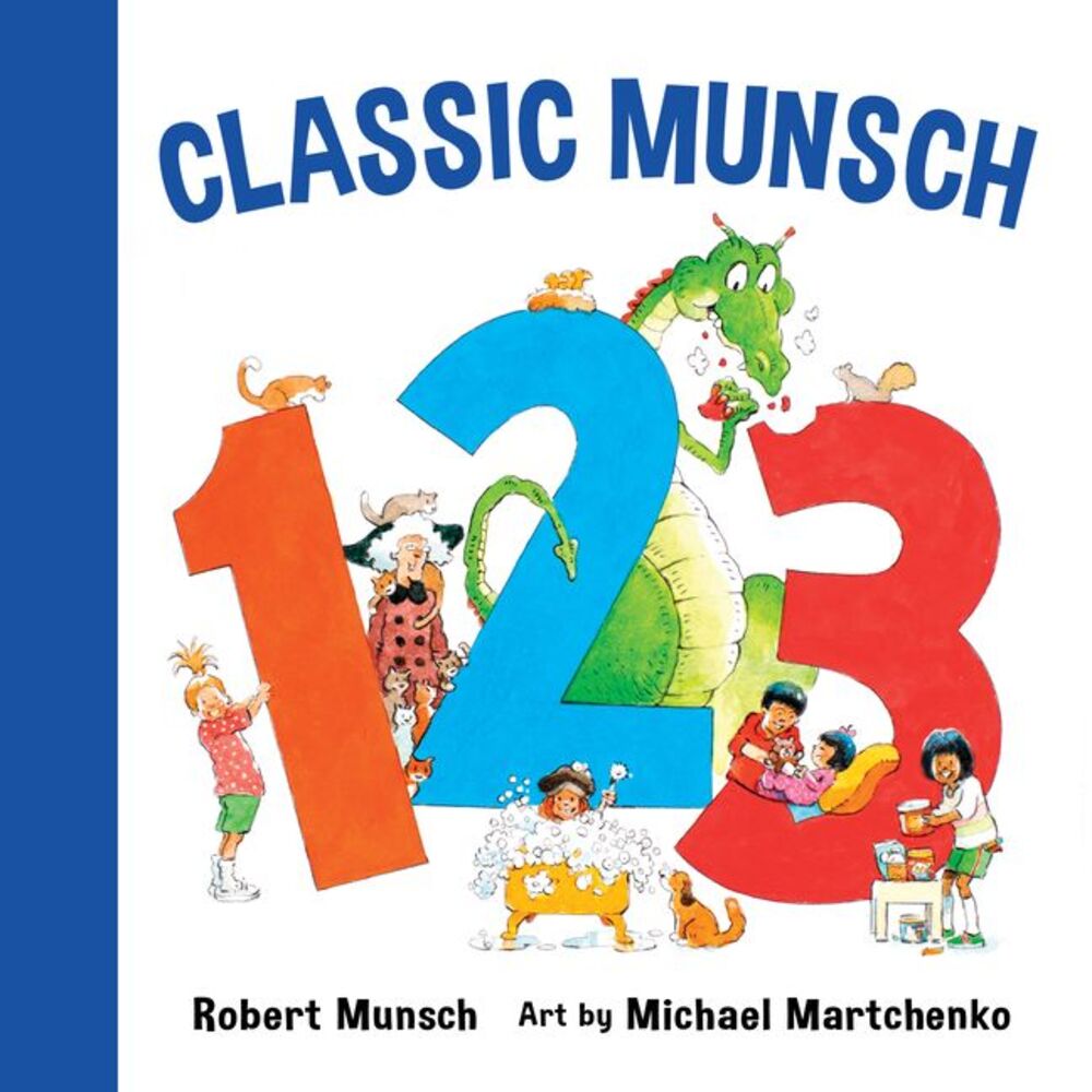 Classic Munsch 123 -- Robert Munsch